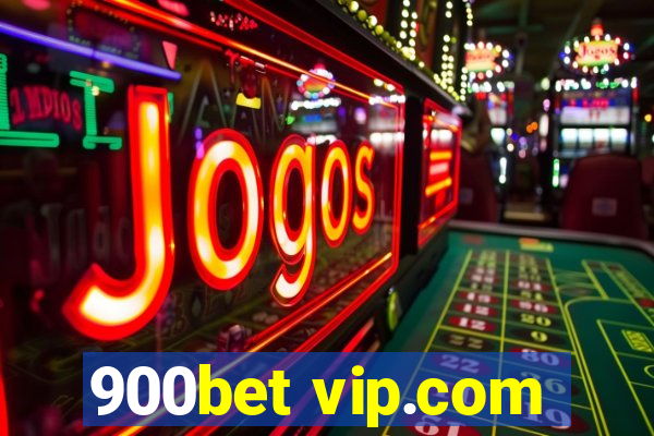 900bet vip.com